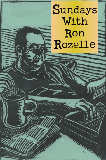 Sundays with Ron Rozelle