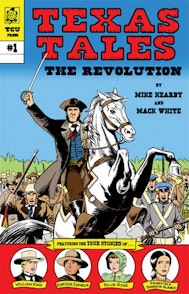 Texas Tales Illustrated: The Revolution