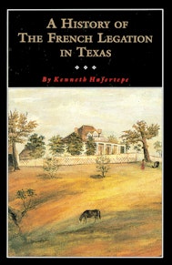 A  History of the French Legation in Texas