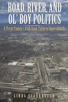 Road, River, and Ol’ Boy Politics