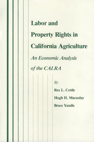Labor and Property Rights in California Agriculture