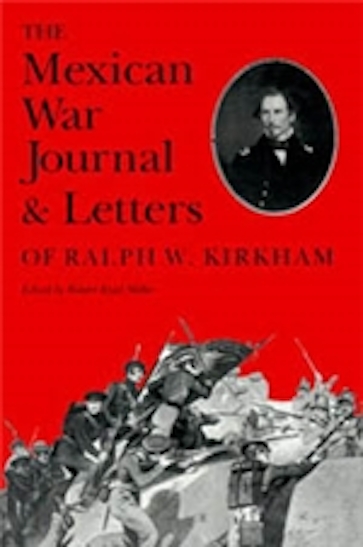 Mexican War Journal and Letters of Ralph K. Kirkham