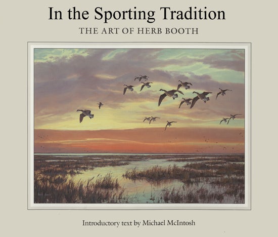 In the Sporting Tradition: The Art buy of Herb Booth HC/DJ Near Mint - 1st Edition!