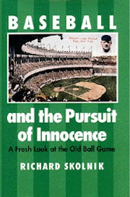 Baseball and the Pursuit of Innocence