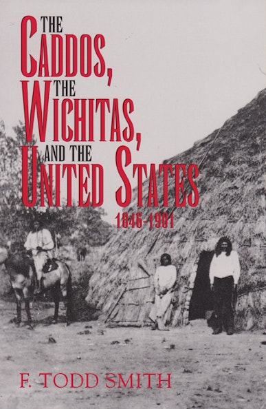 The Caddos, the Wichitas, and the United States, 1846-1901