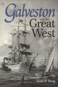 Galveston and the Great West