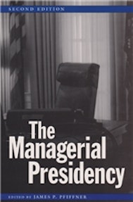 The Managerial Presidency, Second Edition