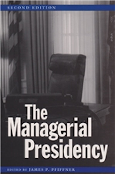 The Managerial Presidency, Second Edition