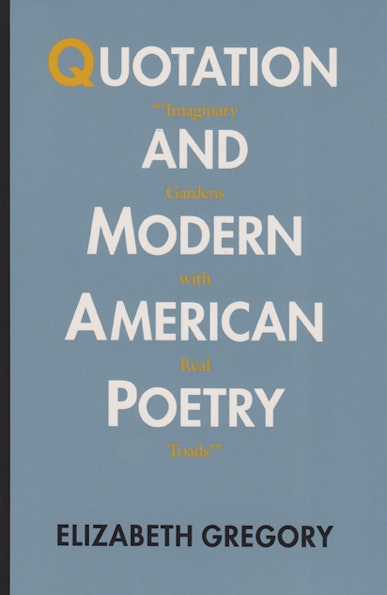 Quotation and Modern American Poetry