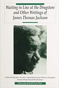 Waiting in Line at the Drugstore and Other Writings of James Thomas Jackson