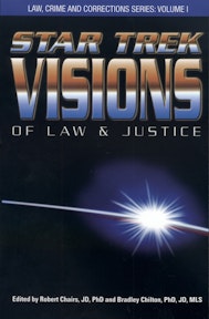 Star Trek Visions of Law and Justice