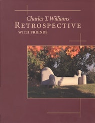 Charles T. Williams Retrospective, with Friends