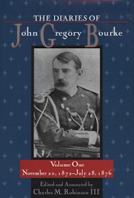 The  Diaries of John Gregory Bourke, Volume 1