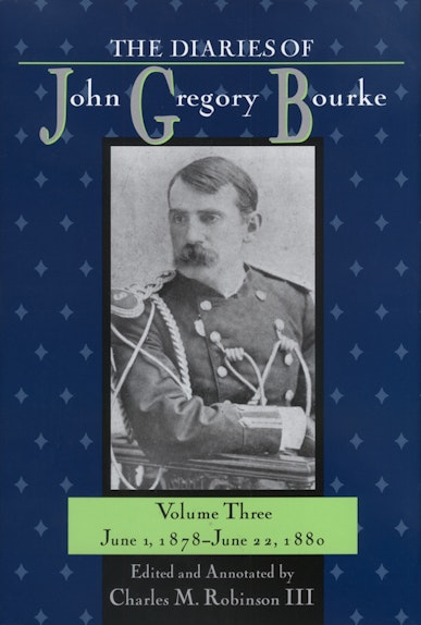 The  Diaries of John Gregory Bourke, Volume 3