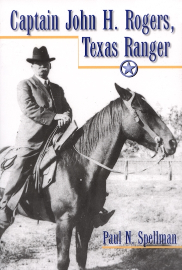 Captain John H. Rogers, Texas Ranger