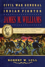Civil War General and Indian Fighter James M. Williams