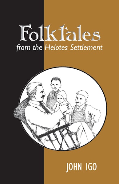 Folktales from the Helotes Settlement