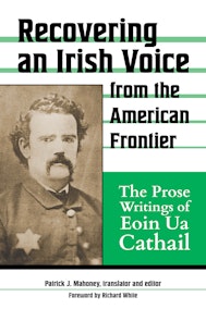 Recovering an Irish Voice from the American Frontier