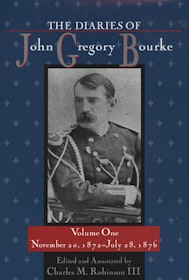 The  Diaries of John Gregory Bourke, Volume 1