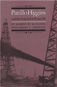 Pattillo Higgins and the Search for Texas Oil