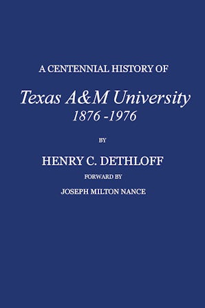 A Centennial History of Texas A&M University, 1876-1976
