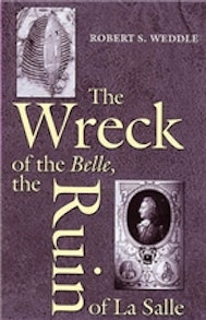 The Wreck of the Belle, the Ruin of La Salle