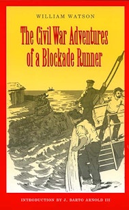 The Civil War Adventures of a Blockade Runner