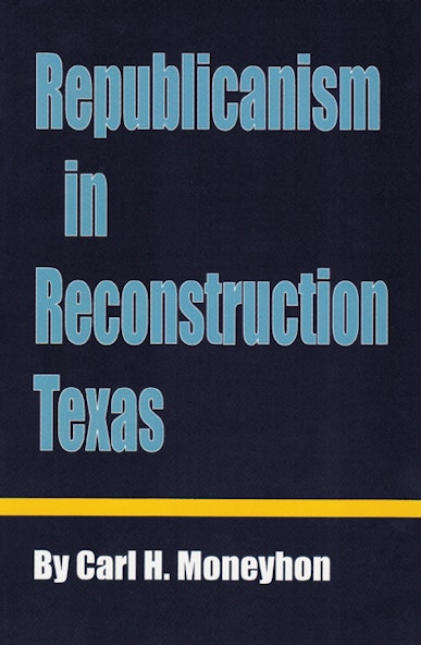 REPUBLICANISM RECONSTRUCTION TX-P