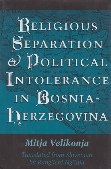 Religious Separation and Political Intolerance in Bosnia-Herzegovina
