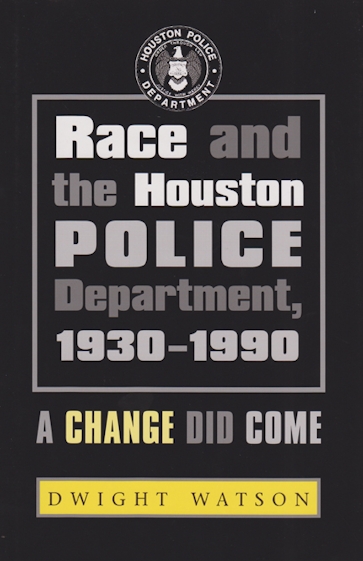 Race and the Houston Police Department, 1930–1990