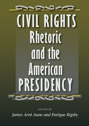 Civil Rights Rhetoric and the American Presidency