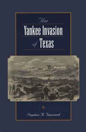 The Yankee Invasion of Texas