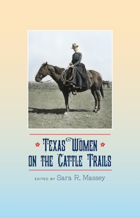 Texas Women on the Cattle Trails