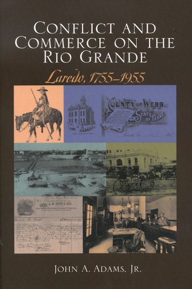 Conflict and Commerce on the Rio Grande