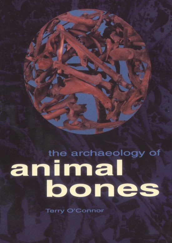 The Archaeology of Animal Bones