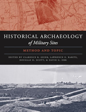 The Historical Archaeology of Military Sites