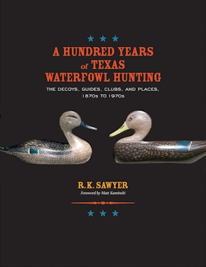 A Hundred Years of Texas Waterfowl Hunting