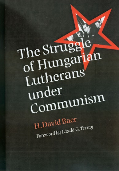 The Struggle of Hungarian Lutherans under Communism