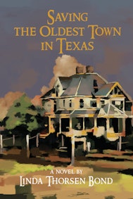 Saving the Oldest Town in Texas