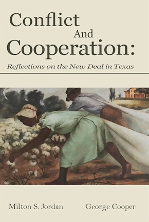 Conflict and Cooperation: Reflections on the New Deal in Texas