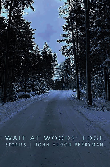 Wait at Woods' Edge