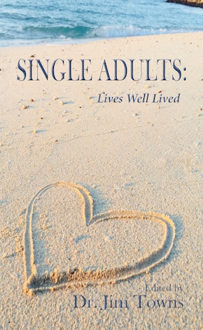 Single Adults: Lives Well Lived