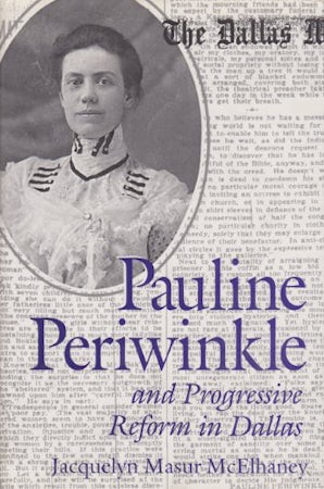 Pauline Periwinkle and Progressive Reform in Dallas