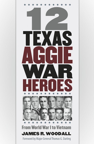 Twelve  Texas Aggie War Heroes