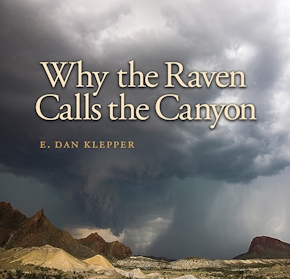Why the Raven Calls the Canyon