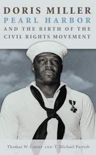 Doris Miller, Pearl Harbor, and the Birth of the Civil Rights Movement