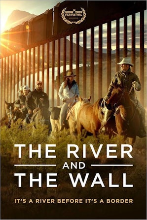 The River and the Wall, the Film