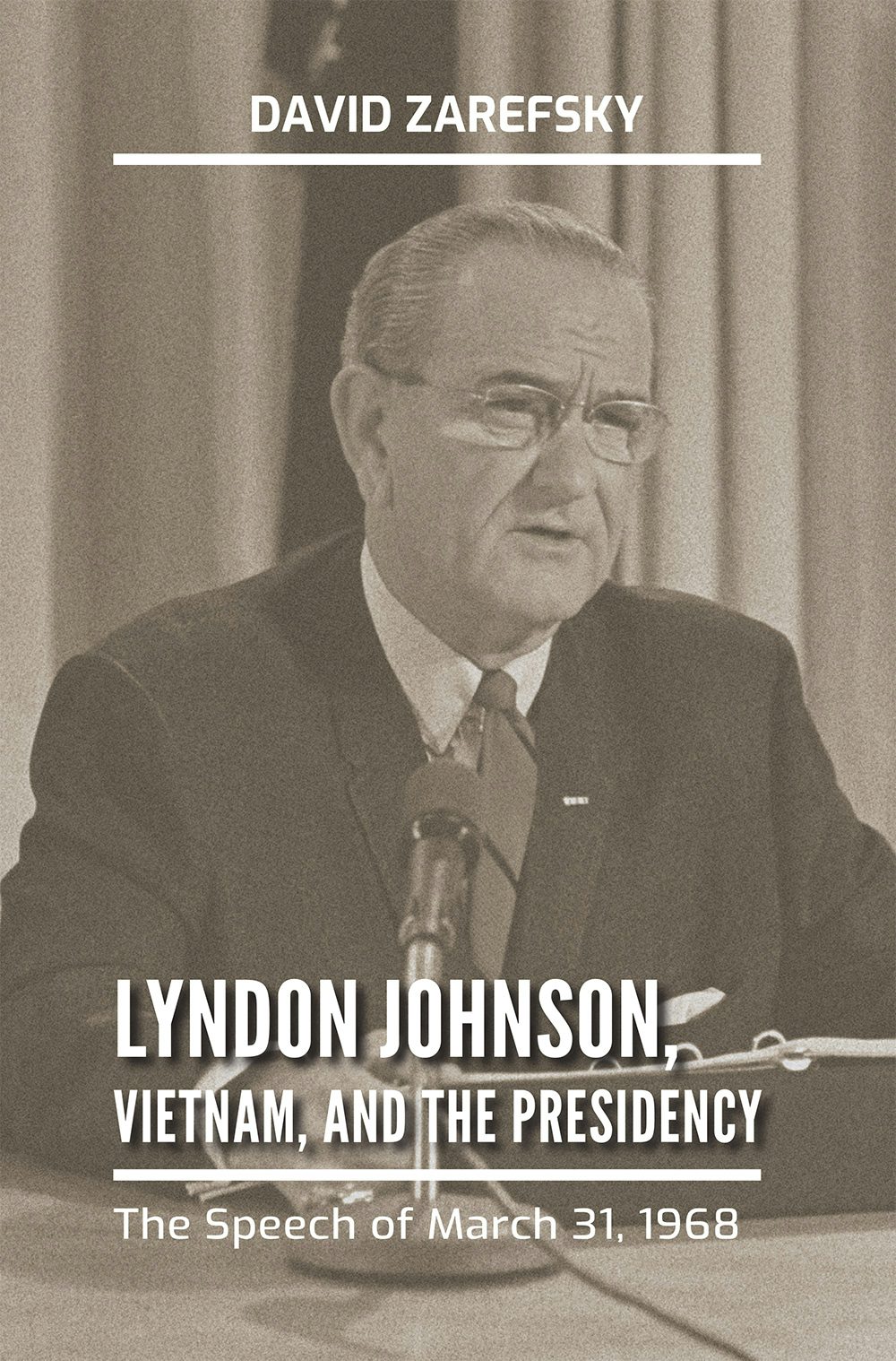 Lyndon Johnson, Vietnam, And The Presidency