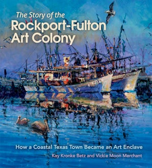 The Story of the Rockport-Fulton Art Colony