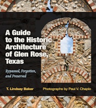 A Guide to the Historic Architecture of Glen Rose, Texas